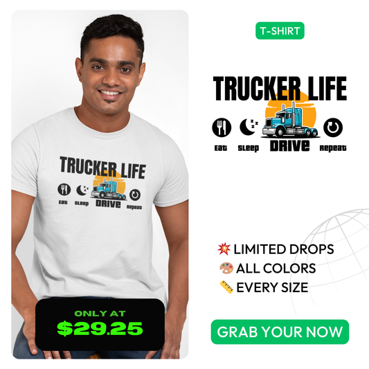 🚛 Trucker Life – Eat. Sleep. Drive. Repeat. Tee