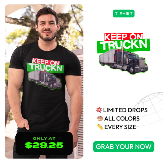 🚛 Keep On Truckn – Bold Hauler Tee